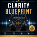 Clarity Blueprint (Audiobook)